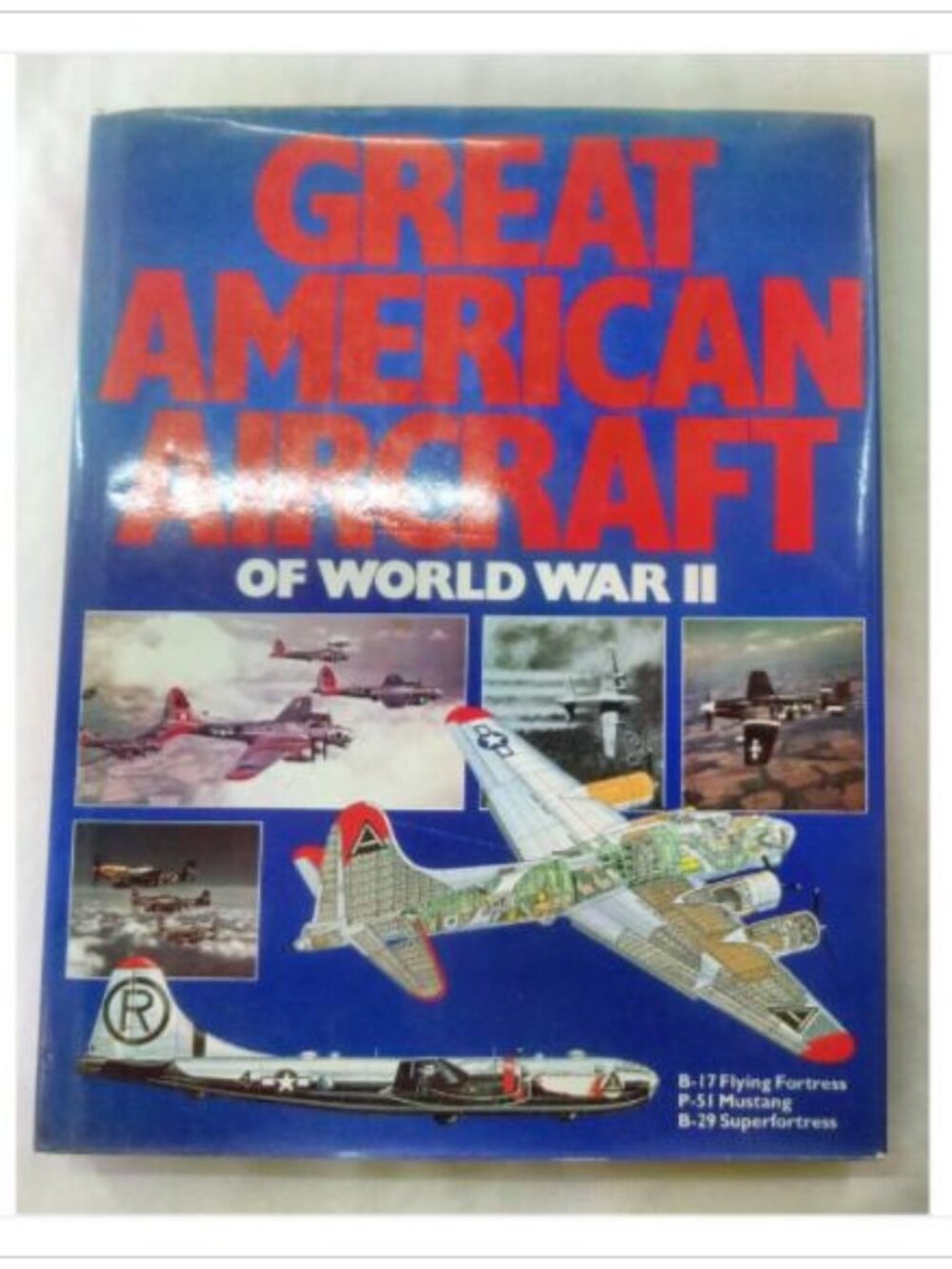 Great American Aircraft of World War II First Edition Hardcover Book Vintage
